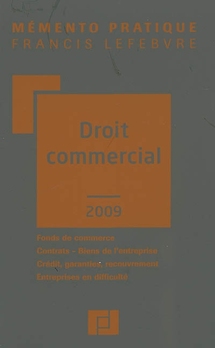 ... et Barthélémy MERCADAL réinventa le Droit commercial ! (Mémento Pratique Francis Lefebvre, Droit commercial, 2010)