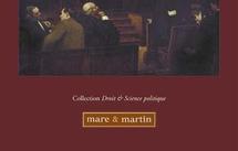 COLLECTIONS « DROIT & SCIENCE POLITIQUE », éditions mare & martin (petite promotion d'un éditeur sur la thématique peu exploitée du droit et du politique).