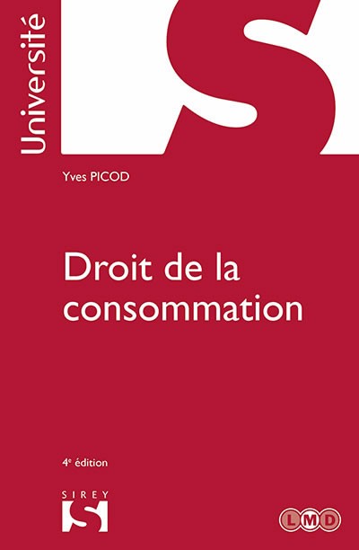 Droit de la consommation, par Yves PICOD (2018, Sirey Dalloz) : le tour de la question !