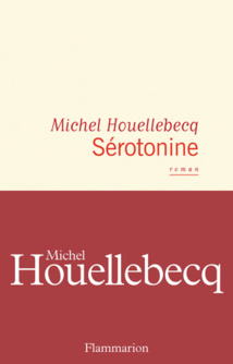 Sérotonine, le roman de Michel Houellebecq, atteint-il l'esprit par l'événement en cours ? Sérotonine, le roman de Michel Houellebecq, atteint-il l'esprit par l'événement en cours ?