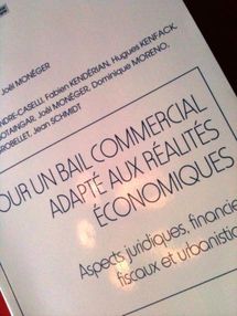 Pour un bail commercial adapté aux réalités économiques, sous la direction du Prof. Joël Monéger, éditions du CREDA Pour un bail commercial adapté aux réalités économiques, sous la direction du Prof. Joël Monéger, éditions du CREDA