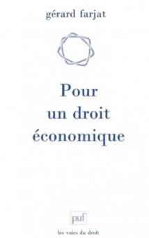 "Droit du marché" ? Ou le besoin de retrouver la voie d'un "Droit économique". "Droit du marché" ? Ou le besoin de retrouver la voie d'un "Droit économique".