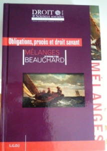 Obligations, procès et droit savant, Mélanges en hommage à Jean Beauchard, coll. Faculté de droit et des sciences sociales de Poitiers, LGDJ, 2013