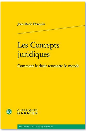 Les concepts juridiques par J.-M. Denquin (Garnier, 2021). Les concepts, un sujet oublié ?