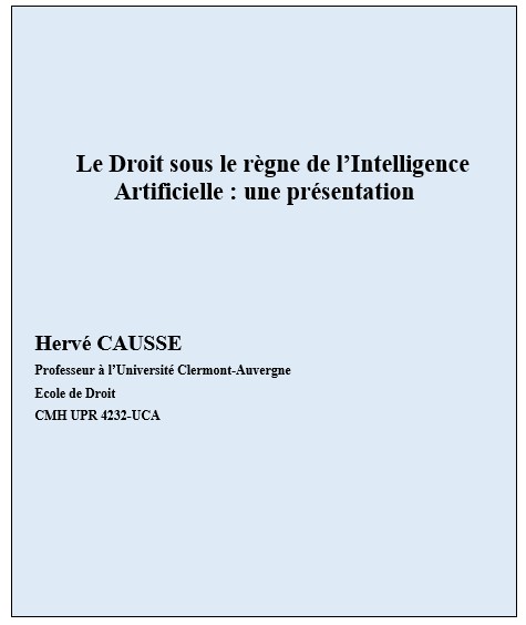 Le Droit sous le règne de l’Intelligence Artificielle : une présentation (2022, pré print publié sur HAL)