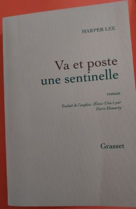 Former un avocat en Alabama, dans "Va et poste une sentinelle" de Harper Lee (Grasset, 2015) Former un avocat en Alabama, dans "Va et poste une sentinelle" de Harper Lee (Grasset, 2015)