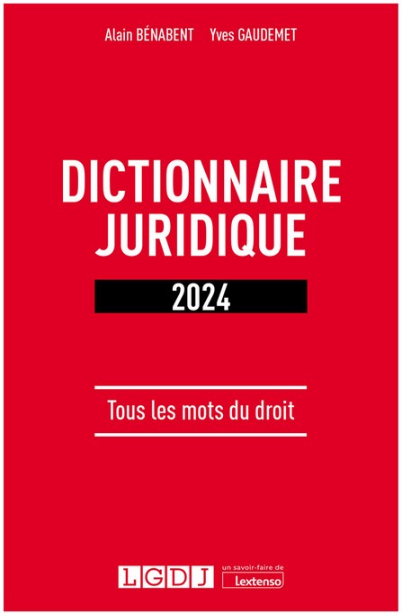 Voilà un événement ! Dictionnaire juridique, par A. Bénabent et Y. Gaudemet, Lextenso, 2023.