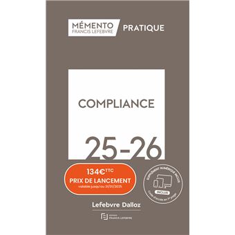 Nouveauté ! Compliance, Mémento Lefebvre, éd. Lefebvre Dalloz, 2025/2026, dir. Myriam ROUSSILLE, Emmanuel BREEN et Antoine GAUDEMET. Nouveauté ! Compliance, Mémento Lefebvre, éd. Lefebvre Dalloz, 2025/2026, dir. Myriam ROUSSILLE, Emmanuel BREEN et Antoine GAUDEMET.