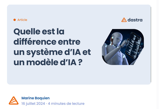 Différence entre un système d'IA et un modèle d'IA, par Marine Boquien (Site dastra.eu) Différence entre un système d'IA et un modèle d'IA, par Marine Boquien (Site dastra.eu)