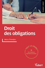 Droit des obligations, par Marius TCHENDJOU (éd. Vuibert)