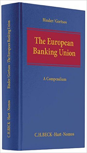 The European Banking Union, by Jens-Hinrich Binder & Christos Gortsos