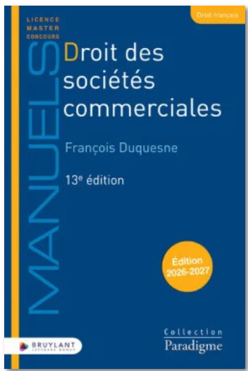Droit des sociétés commerciales, Bruylant, Coll. Paradigme, 2026, par François DUQUESNE