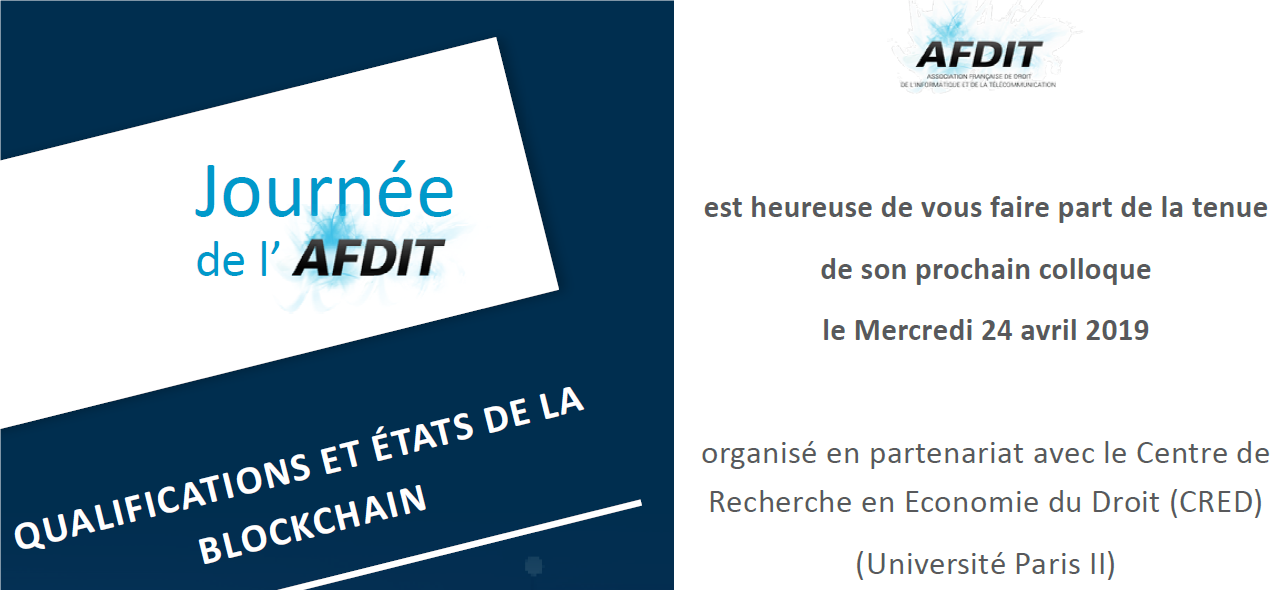 Journée Blockchain AFDIT - CRED, Université Paris 2 : Qualifications et états de la blockchain (24 avril 2019)