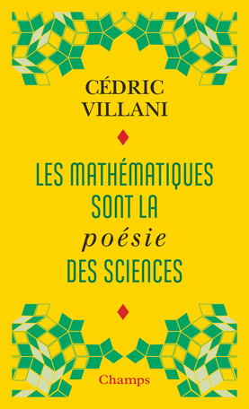 Le problème de Cédric Villani : la créativité... des mathématiques, et de la poésie.