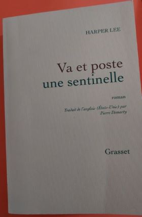 Former un avocat en Alabama, dans "Va et poste une sentinelle" de Harper Lee (Grasset, 2015)