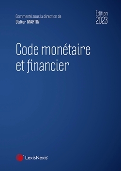 Code monétaire et financier, LexisNexis, 2023.