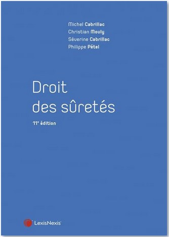 Droit des sûretés, LexisNexis, 2022, par Michel Cabrillac et alii.