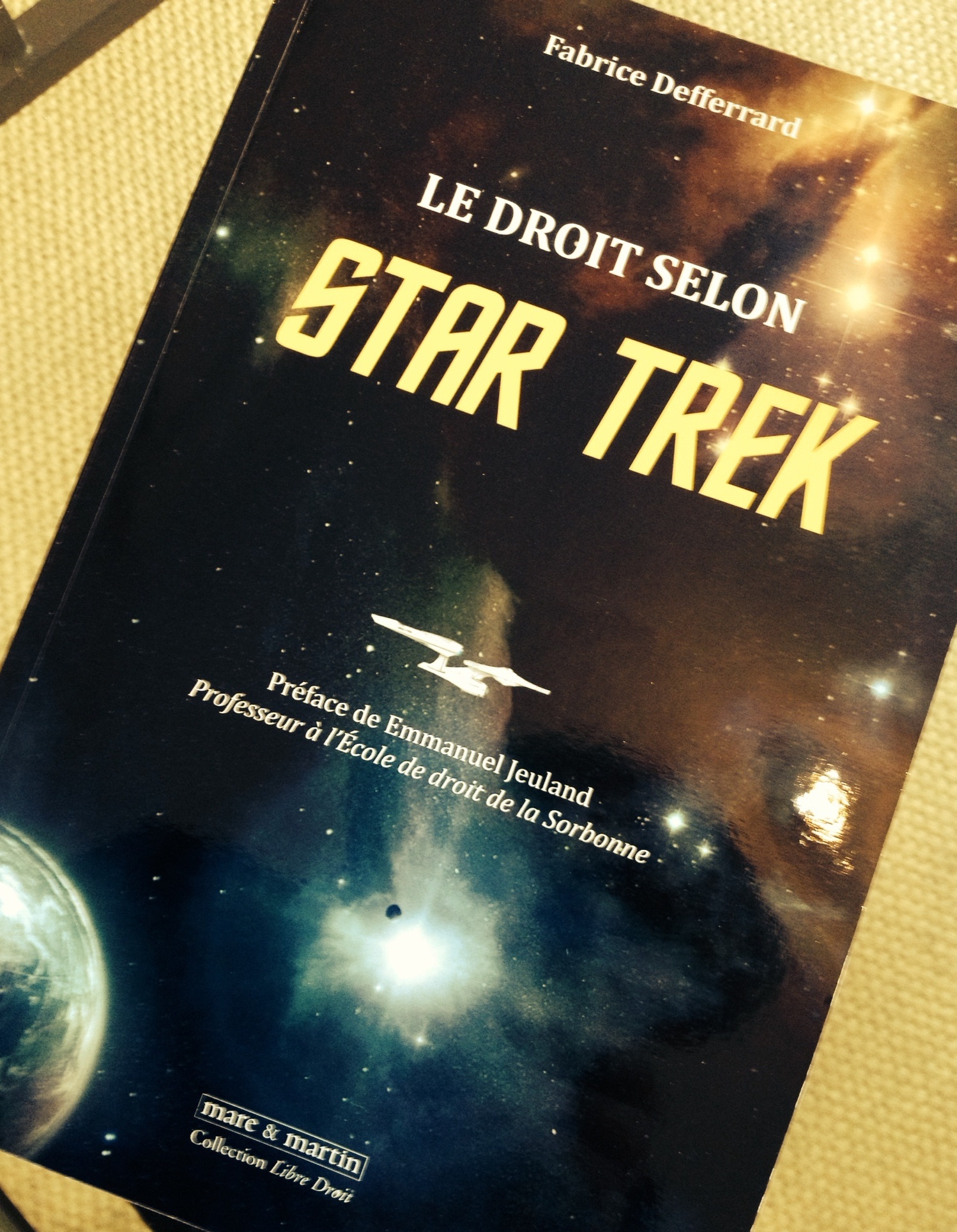 Le droit selon STAR TREK, par Fabrice DEFFERRARD, préf. Emmanuel JEULAND, éd. mare & martin. Le droit selon STAR TREK, par Fabrice DEFFERRARD, préf. Emmanuel JEULAND, éd. mare & martin.