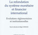 La refondation du système monétaire et financier international, éd. PEDONE, Actes du colloque de mars 2010 (OCDE), dir. R. CHEMAIN.