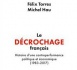 La France, grand pays en déclin et petit pays inconscient ! "Le décrochage français", par M. Hau et F. Torrès, 2024, éd. PUF.