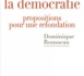 Selon Dominique ROUSSEAU, "Le droit reste l’instrument par lequel le peuple se construit".