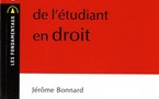 Méthode de travail de l'étudiant en droit... qui serait utile à quelques professionnels... (par le prof. Jérôme BONNARD, 5e éd., Hachette).