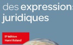 Merveilleux "Dictionnaire des expressions juridiques" (LexisNexis) du Prof. Henri ROLAND