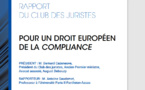 Propos sur le rapport "Pour un droit européen de la compliance", sous les auspices du Club des Juristes
