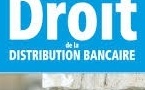 Droit de la distribution bancaire, par Laurent DENIS Droit de la distribution bancaire, par Laurent DENIS