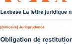 L'obligation de restitution du banquier (Cass. com. 10 mars 2015, éd. Lexbase, commentaire, extraits)