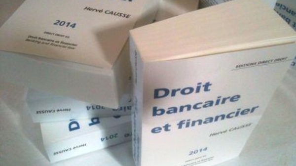Sur Amazon : Droit bancaire et financier, 2014, éd. Direct Droit, 818 p., par Hervé CAUSSE... Nouvelle édition 2016 !