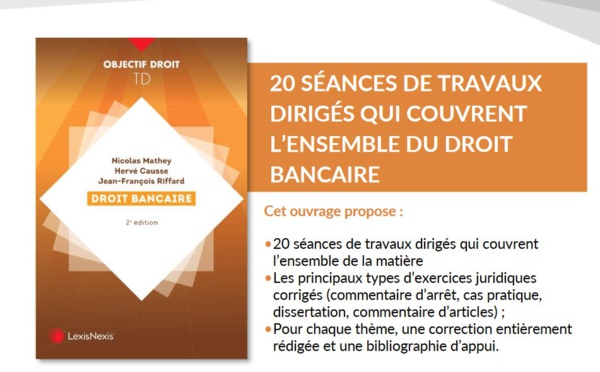 TD de Droit Bancaire, LexisNexis, par N. Mathey, H. Causse et J.-F. Riffard