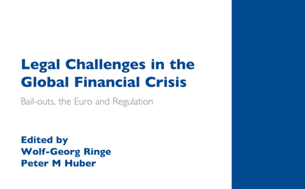 Legal Challenges in the Global Financial Crisis (Hart Publishing), by W. G. RINGE and P. M. HUBER