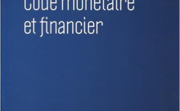 Code monétaire et financier, éd. LexisNexis, 2016, direction D. Martin