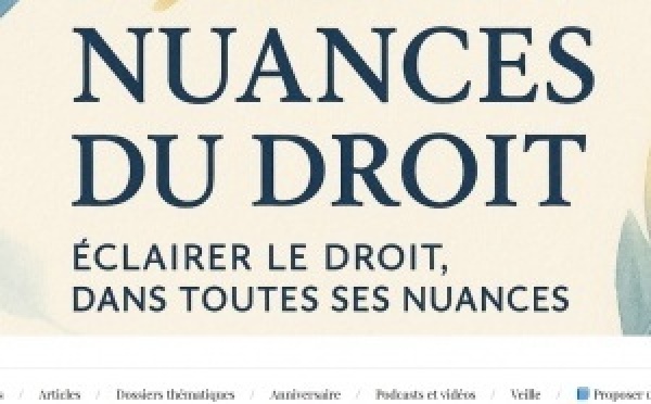 "Nuances du droit, Eclairer le droit dans toutes ses nuances" : un blog avec comité éditorial !